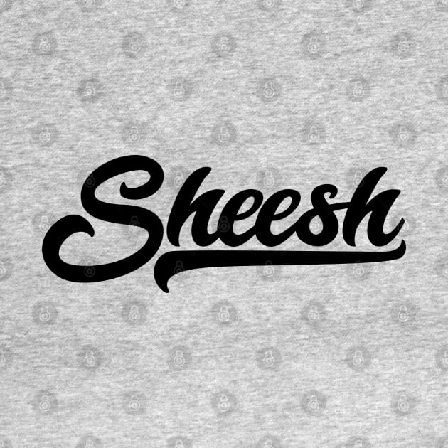 Sheesh by EverGreene